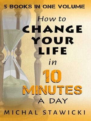 cover image of Change Your Life in 10 Minutes a Day